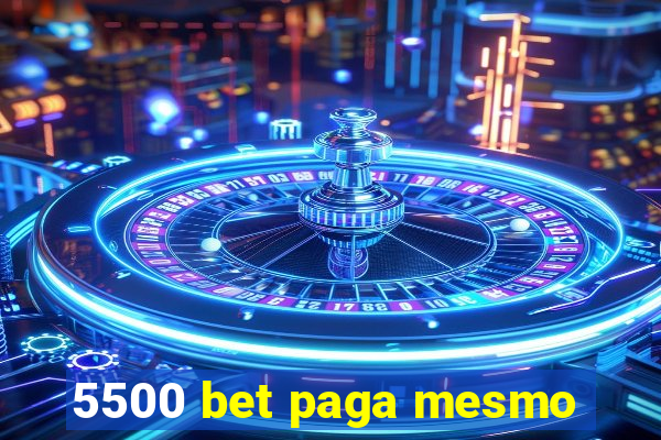 5500 bet paga mesmo